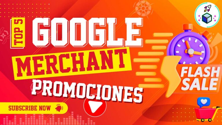 ¡Activa Promociones de Google Merchant y Evita Rechazos!